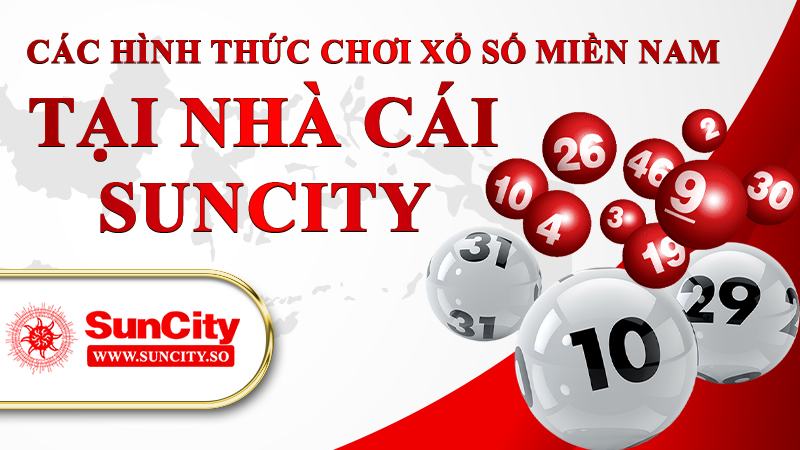 Các hình thức chơi xổ số miền Nam tại nhà cái KUBET
