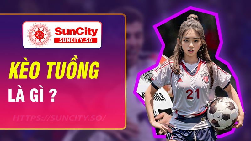 Kèo tuồng là gì