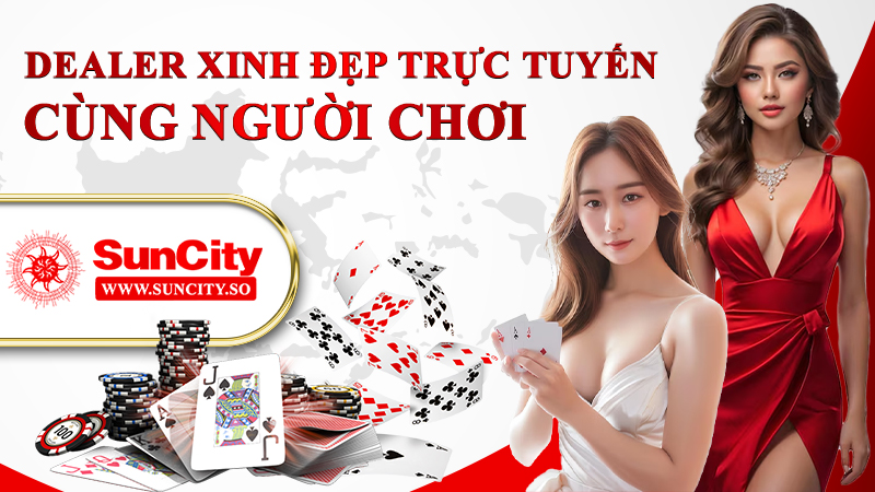 Có Dealer xinh đẹp phục vụ người chơi trong Poker Game