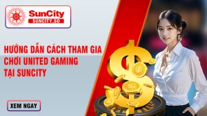 Hướng dẫn cách tham gia chơi United Gaming tại KUBET
