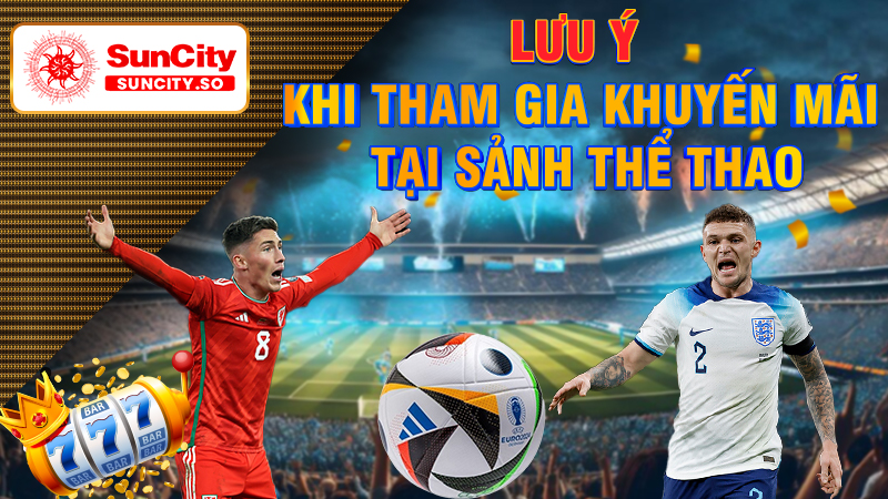 Một số lưu ý khi tham gia chương trình khuyến mãi thể thao