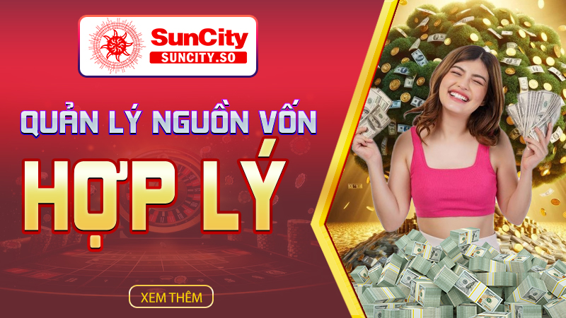 Quản lý nguồn vốn hợp lý 