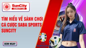 Tìm hiểu về sảnh chơi cá cược Saba Sports KUBET
