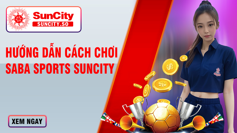 Hướng dẫn cách chơi Saba Sports KUBET