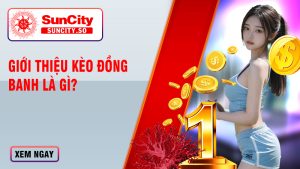 Giới thiệu kèo đồng banh là gì? 