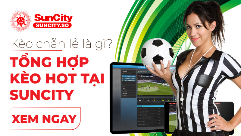 Kèo chẵn lẻ là gì? Tổng hợp kèo đang hot tại KUBET