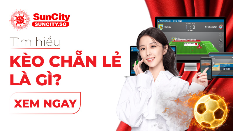 Tìm hiểu kèo chẵn lẻ là gì? 