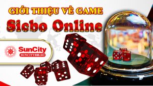 Giới thiệu về Sicbo Online