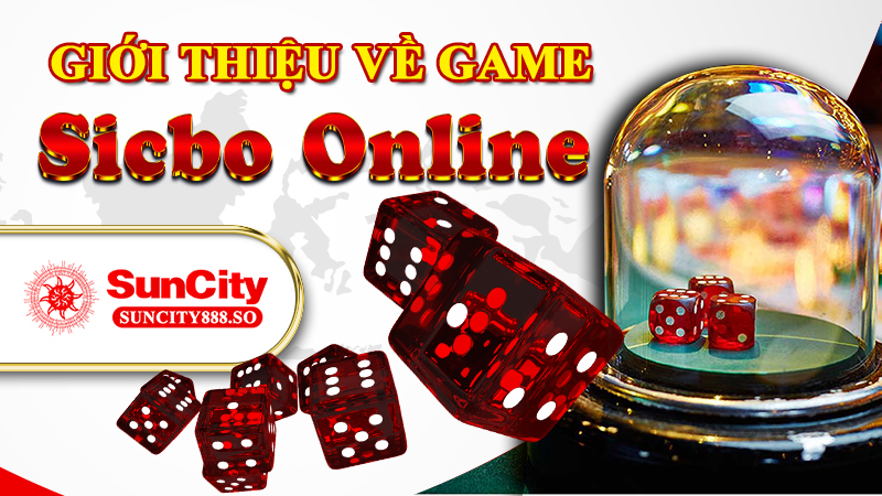 Giới thiệu về Sicbo Online