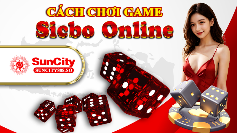 Cách chơi Sicbo Game từ chuyên gia