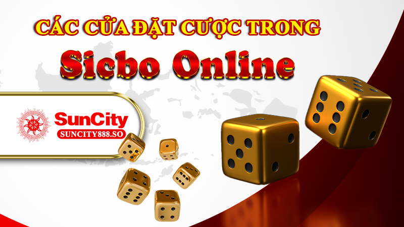 Các cửa đặt cược trong Sicbo Online