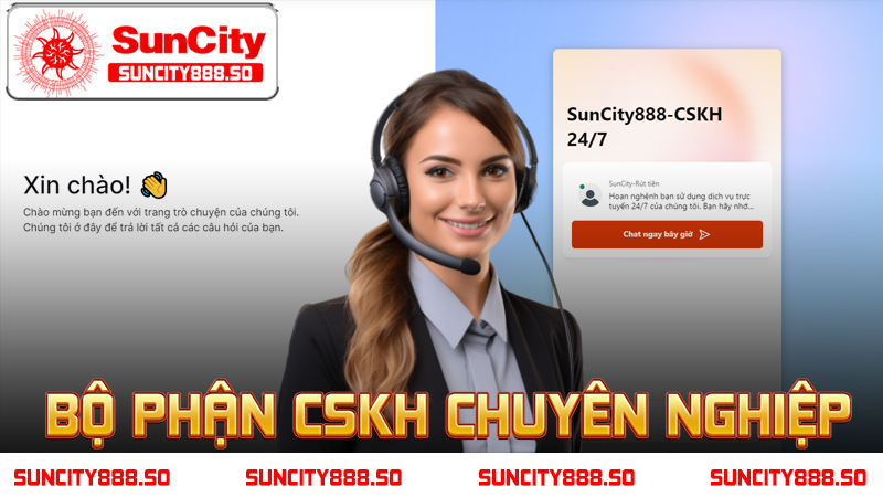 Bộ phận CSKH chuyên nghiệp