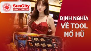 Định nghĩa về tool nổ hũ