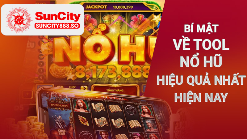 Bí mật về tool nổ hũ hiệu quả nhất hiện nay