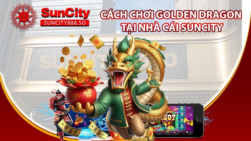 Cách chơi Golden Dragon bắn cá